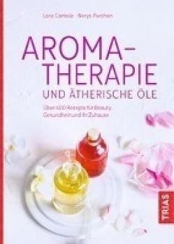 Cantele, L: Aromatherapie und ätherische Öle